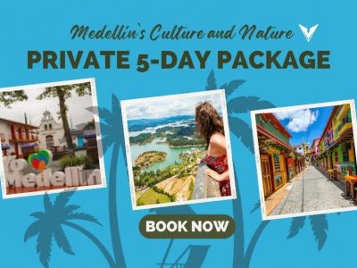 Medellín’s Culture and Nature with our Private 5-Day Package
